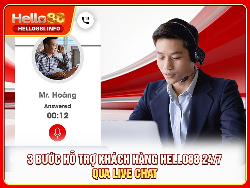 3 bước hỗ trợ khách hàng HELLO88 24/7 qua live chat