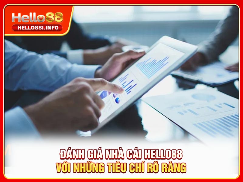 Đánh Giá Nhà Cái HELLO88 Với Những Tiêu Chí Rõ Ràng