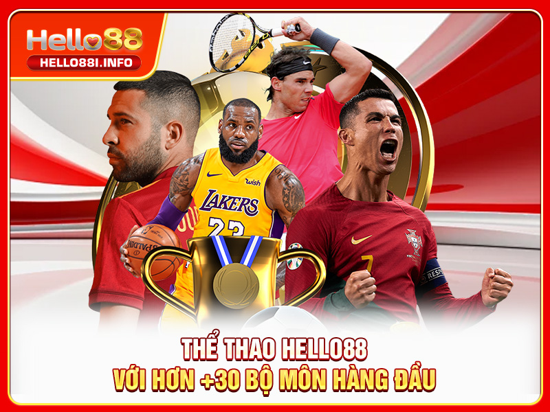 Thể thao HELLO88 với hơn +30 bộ môn hàng đầu